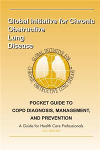 2017 Pocket Guide to COPD Diagnosis, Management and Prevention