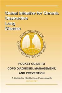 2017 Pocket Guide to Copd Diagnosis, Management and Prevention