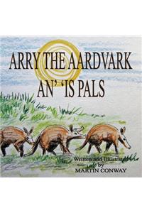 Arry the Aardvark and his Pals