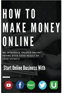 How to Make Money Online: Top 9 Biggest Site