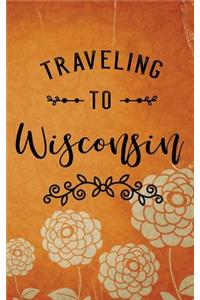 Traveling To Wisconsin