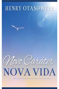 Novo Caráter Nova Vida