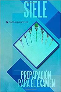 SIELE, preparación para el examen/ SIELE, exam preparation: Modelos De Examen Siele
