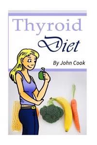 Thyroid Diet: Lose Weight Fast and Control Your Metabolism Despite Hypothyroidism