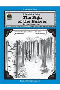 Guide for Using the Sign of the Beaver in the Classroom