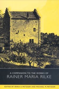 Companion to the Works of Rainer Maria Rilke
