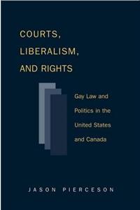 Courts, Liberalism, and Rights