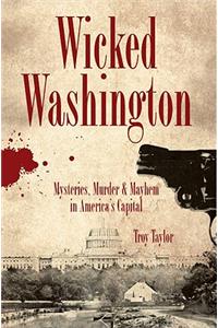 Wicked Washington: