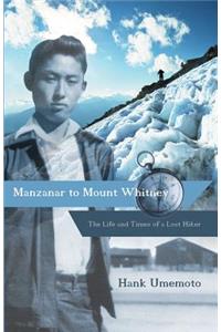 Manzanar to Mount Whitney