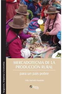 Mercadotecnia de la produccion rural para un pais pobre