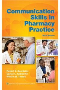 Communication Skills in Pharmacy Practice: A Practical Guide for Students and Practitioners