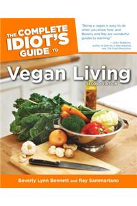 The Complete Idiot's Guide to Vegan Living, Second Edition