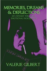 Memories, Dreams & Deflections