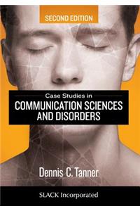 Case Studies in Communication Sciences and Disorders