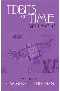 Tidbits of Time Volume V