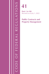 Code of Federal Regulations, Title 41 Public Contracts and Property Management 1-100, Revised as of July 1, 2023