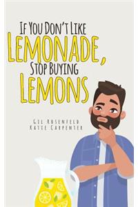 If You Don't Like Lemonade, Stop Buying Lemons