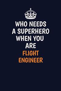 Who Needs A Superhero When You Are Flight Engineer