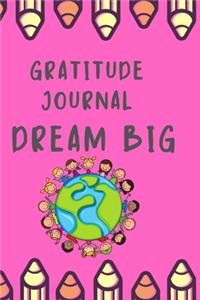 Gratitude Journal Dream Big