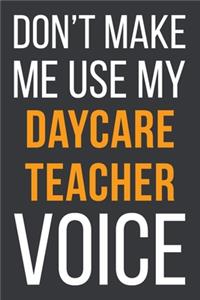 Don't Make Me Use My Daycare Teacher Voice