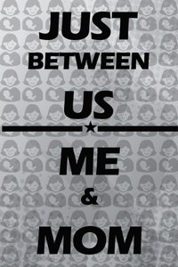 Just Between Us