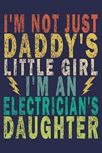 I'm Not Just Daddy's Little Girl I'm an Electrician's Daughter