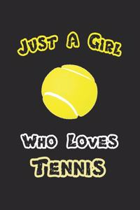 Just A Girl Who Loves Tennis