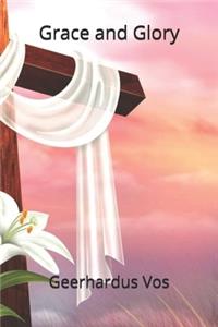Grace and Glory