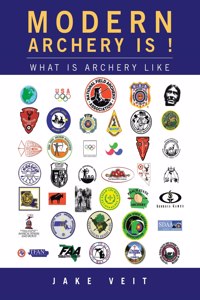 Modern Archery Is !