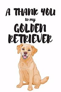 A Thank You To My Golden Retriver