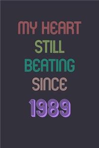 My Heart is Still Beating 1989 Notebook Birthday Gift