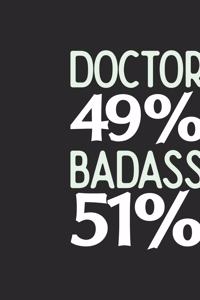 Doctor 49 % BADASS 51 %