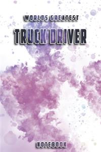 World Greatest Truck Driver Notebook