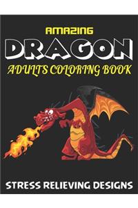 Amazing Dragon Adults Coloring Book Stress Relieving Designs