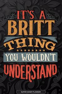 It's A Britt Thing You Wouldn't Understand