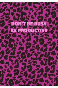 Don't Be Busy Be Productive