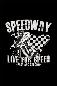 Speedway live for speed fast and strong