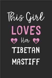 This Girl Loves Her Tibetan Mastiff