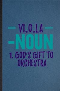 Vi O La Noun God's Gift to Orchestra