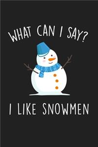What Can I Say I Like Snowmen