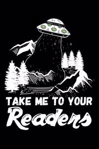 Take Me To Your Readers