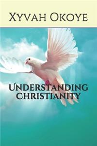 Understanding Christianity