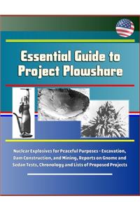 Essential Guide to Project Plowshare