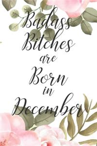 Badass Bitches are Born in December