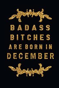 Badass Bitches Are Born In December