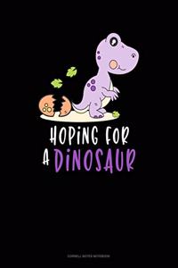 Hoping For A Dinosaur