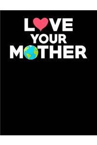 Love Your Mother