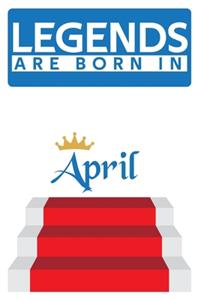 Legends are born in April