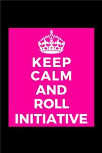 Keep Calm and Roll Initiative