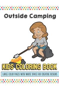 Outside Camping Kids Coloring Book Large Color Pages With White Space For Creative Designs